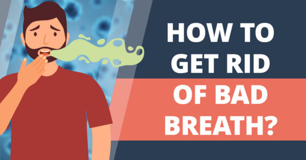 How to get rid of bad breath